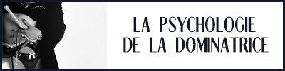 psychologie de la dominatrice